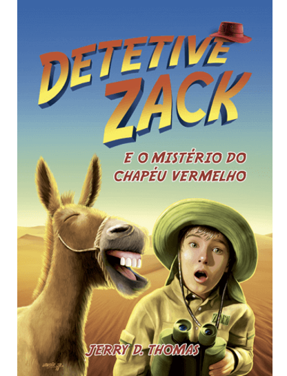Detetive Zack e o Mistério do Chapéu Vermelho.