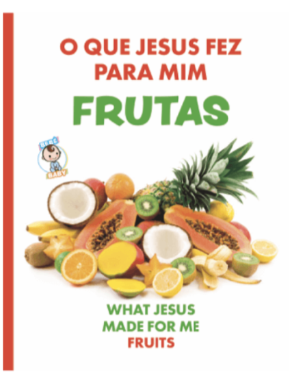 O que Jesus fez para Mim – FRUTAS.